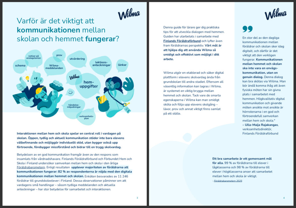 På bilden syns två sidor från en guide som handlar om hur man kan kommunicera effektivt som lärare med hjälp av det digitala redskapet Wilma. Till vänster står det Varför är det viktigt att kommunikationen mellan skolan och hemmet fungerar? Under det finns det ritade bilder och pratbubblor. Hela bilden är i blåa toner, utom vissa detaljer som är i gult.